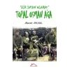 Bir İnsan Olarak Topal Osman Ağa