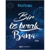 Bir İz Bırak Bana