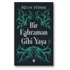 Bir Kahraman Gibi Yaşa