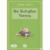 Bir Keloğlan Varmış