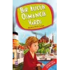 Bir Küçük Osmancık Vardı