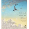 Bir Kuş Yapacak Olsan