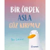 Bir Ördek Asla Göz Kırpmaz (Ciltli)
