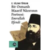 Bir Osmanlı Maarif Nazırının Portresi Emrullah Efendi