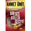 Bir Ses Böler Geceyi