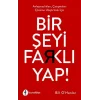 Bir Şeyi Farklı Yap
