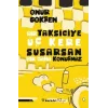 Bir Taksiciye Üç Kere Susarsan Bir Daha Konıuşmaz