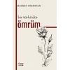 Bir Türküdür Ömrüm
