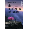 Bir Yalnızlığa Sığındım