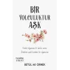 Bir Yolculuktur Aşk