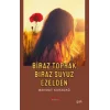 Biraz Toprak Biraz Suyuz Ezelden
