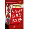 Birimiz Ölmek Üzere