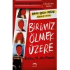 Birimiz Ölmek Üzere - Birimiz Yalan Söylüyor 2. Kitap (Ciltli)
