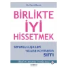 Birlikte İyi Hissetmek Sorunlu İlişkileri Yoluna Koymanın Sırrı