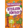 Bitkilerin Dünyasi – Bir Dünya Bilgi