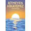 Bitmeyen Hikayemiz