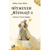 Bitmeyen Mitoloji-2
