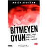 Bitmeyen Oyun - Türkiyeyi Bekleyen Tehlikeler