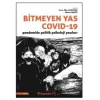Bitmeyen Yas Covid-19 Pandemide Politik Psikoloji Yazıları