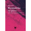 Biyopolitika ve Queer (Ciltli)
