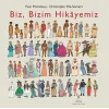 Biz, Bizim Hikayemiz (Ciltli)