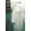 Biz de Yarın Güleriz