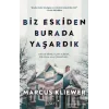Biz Eskiden Burada Yaşardık