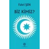 Biz Kimiz?