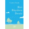 Bizi Büyüten Deniz