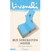 Bizi Sürükleyen Nehir
