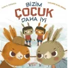 Bizim Çocuk Daha İyi