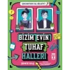 Bizim Evin Tuhaf Halleri - Çocuktan Al Bilgiyi