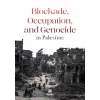 Blockade, Occupation and Genocide İn Palestine