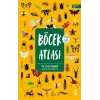 Böcek Atlası (Ciltli-Harita ve Çıkartma Hediyeli)
