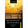Boş Ver Dünyayı Sen De Gelsene