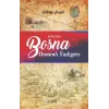Bosna - Osmanlı Yadigarı (1878-1918)