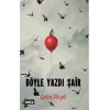 Böyle Yazdı Şair