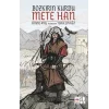 Bozkırın Kurdu Mete Han