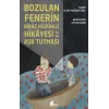 Bozulan Fenerin Biraz Hüzünlü Hikayesi ya da Aşk Tutması