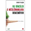 Bu Dinciler O Müslümanlara Benzemiyor