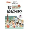 Bu Nasıl Öğretmen?