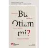 Bu Otizm mi? Klinisyenler, Eğitimciler, Aileler ve İlgilenen Herkes İçin Bir Rehber