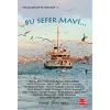 Bu Sefer Mavi...