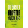 Bu Şirket Hayatta Kalacak mı?