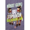 Bu Toprağın Dalkavukları - II