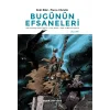 Bugünün  Efsaneleri - Üçleme (Ciltli)