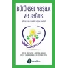 Bütünsel Yaşam Ve Sağlık