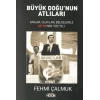 Büyük Doğunun Atlıları - Anılar, Olaylar, Belgelerle MTTBnin Yüz Yılı