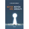 Büyük Göç Büyük Gözaltı