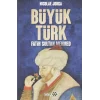 Büyük Türk Fatih Sultan Mehmed